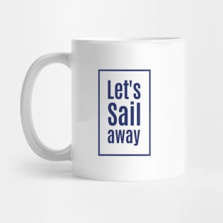 Let's Sail Away Mug